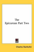 The Epicurean Part One 0766193837 Book Cover