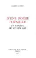 D' Une Poesie Formelle En France Au Moyen Age 2707802794 Book Cover