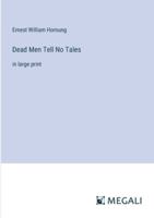 Dead Men Tell No Tales: in large print 3387012187 Book Cover