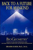 Back to a Future for Mankind: BioGeometry 1449963951 Book Cover