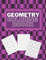 Geometry Coloring Book: 50 Geometry coloring patterns pages for women and girls. 8.5"x11" (21.59 x 27.94 cm), 102 pages B08QBRJB3R Book Cover