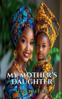 My Mother's Daughter B0F5L5NX79 Book Cover