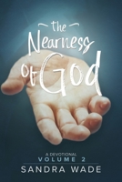 The Nearness of God: A Devotional: Volume 2 1632964287 Book Cover