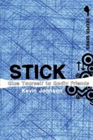 Stick: Glue Yourself to Godly Friends (Deeper Series) 0310274907 Book Cover