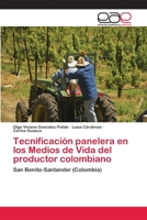 Tecnificación panelera en los Medios de Vida del productor colombiano 6202098090 Book Cover