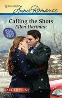 Calling the Shots 0373716656 Book Cover