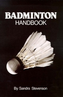 Badminton Handbook 0888390416 Book Cover