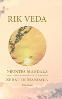 Rik Veda Neuntes Und Zehntes Mandala: Im Lichte Von Maharishis Vedischer Wissenschaft Und Technologie Aus Dem Vedischen Sanskrit Neu �bersetzt 3945004136 Book Cover