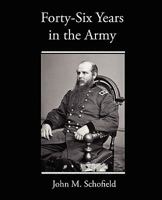 Forty-Six Years in the Army 0806130806 Book Cover