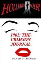 1962: The Crimson Journal 1082220825 Book Cover