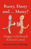 Rusty, Dusty and ... Musty? B0FMKYCZ7F Book Cover