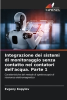Integrazione dei sistemi di monitoraggio senza contatto nei contatori dell'acqua. Parte 1 6205651823 Book Cover