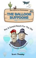 BALLOON BUFFOONS: Roy & Donald Reach For The Sky B0HBFPDTYK Book Cover