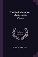 The Evolution of Top Management: A Forecast 1378992083 Book Cover