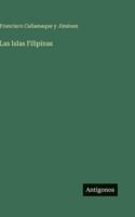 Las Islas Filipinas 338690470X Book Cover