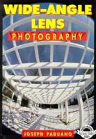 Wide-Angle Lens Photography (Amherst Media's Photo-Imaging Series) 0936262435 Book Cover