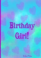 Birthday Girl!: Ethi Pike Notebook 1978143249 Book Cover