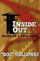 Inside Out: Based on a True Crime 193658767X Book Cover