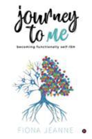 Journey to ME: becoming functionally self-ISH 164324616X Book Cover