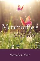 Metamorfosis, Un Nuevo Amanecer 1387569732 Book Cover