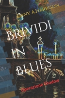 Brividi in Blues: Operazione Shadow (Italian Edition) B0FP52RH65 Book Cover