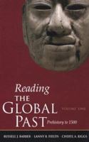 Reading the Global Past: Volume One: Prehistory to 1500 (Reading the Global Past) 0312171846 Book Cover