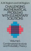 Challenging Mathematical Problems With Elementary Solutions, Vol. 1 0486655369 Book Cover