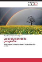 La Evolucion de La Geografia 3659032832 Book Cover