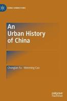 An Urban History of China 9811382131 Book Cover