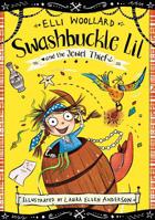 Swashbuckle Lil and the Jewel Thief 1509808841 Book Cover