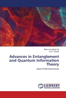 Advances in Entanglement and Quantum Information Theory: Atom-Field Interaction 3843393605 Book Cover