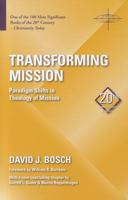 Transforming Mission: Paradigm Shifts in Theology of Mission (American Society of Missiology Series, No. 16) 0883447193 Book Cover