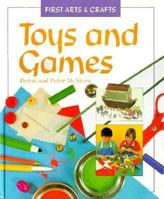 Toys and Games (First Arts & Crafts) 1568472137 Book Cover