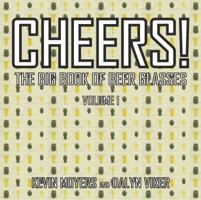 Cheers!: The Big Book of Beer Glasses 1950400050 Book Cover