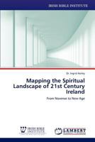 Mapping the Spiritual Landscape of 21st Century Ireland 3848437716 Book Cover