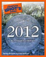 The Complete Idiot's Guide to 2012 (Complete Idiot's Guide to) 1592578039 Book Cover