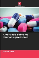 A verdade sobre os imunossupressores (Portuguese Edition) 6208247357 Book Cover