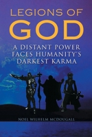 Legions of God: A Distant Power Faces Humanity's Darkest Karma B0GJBQ71Q8 Book Cover