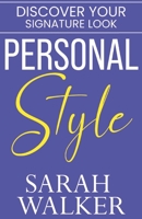 Personal Style: Discover Your Signature Look B0C7T5TZ8S Book Cover