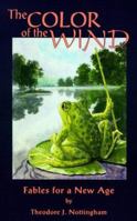 The Color of the Wind: Fables for a New Age 0966496000 Book Cover
