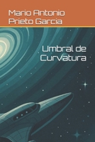 Umbral de Curvatura (Spanish Edition) B0F926J978 Book Cover