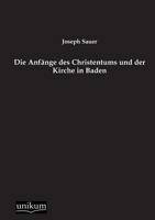 Die Anfange Des Christentums Und Der Kirche in Baden 3955642178 Book Cover