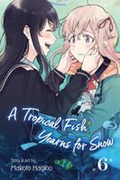 A Tropical Fish Yearns for Snow, Vol. 6 1974720683 Book Cover