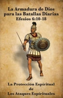 La Armadura de Dios para las Batallas Diarias: La Protecci�n Espiritual de Los Ataques Espirituales 0692524541 Book Cover