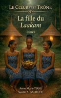 La Fille du Laakam (Le Coeur Et Le Trône) (French Edition) B0GLYRDBBY Book Cover
