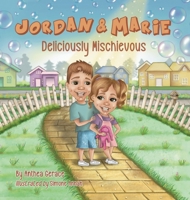 Jordan and Marie - Deliciously Mischievous: Deliciously Mischievious 1763514110 Book Cover