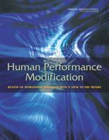 Human Performance Modification: Review of Worldwide Research with a View to the Future 0309262690 Book Cover
