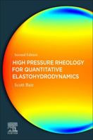 High Pressure Rheology for Quantitative Elastohydrodynamics 0444641564 Book Cover