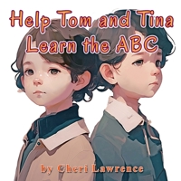 Help Tom and Tina Learn the ABC B0C128STBT Book Cover