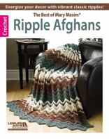 Ripple Afghans -- The Best of Mary Maxim 1464711984 Book Cover
